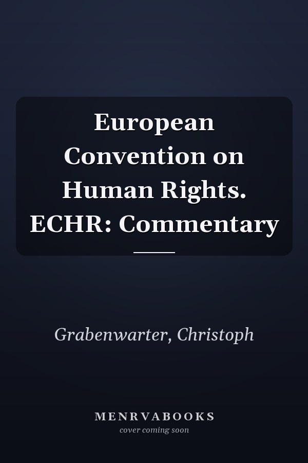 European Convention on Human Rights. ECHR: Commentary