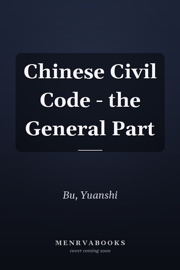 Chinese Civil Code - the General Part