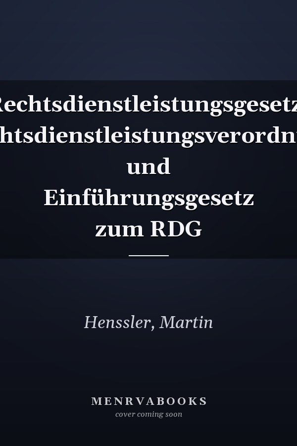 Rechtsdienstleistungsgesetz: Rechtsdienstleistungsverordnung und Einführungsgesetz zum RDG