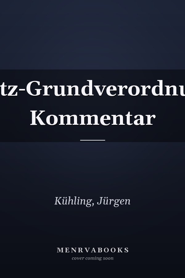 Datenschutz-Grundverordnung/BDSG: Kommentar