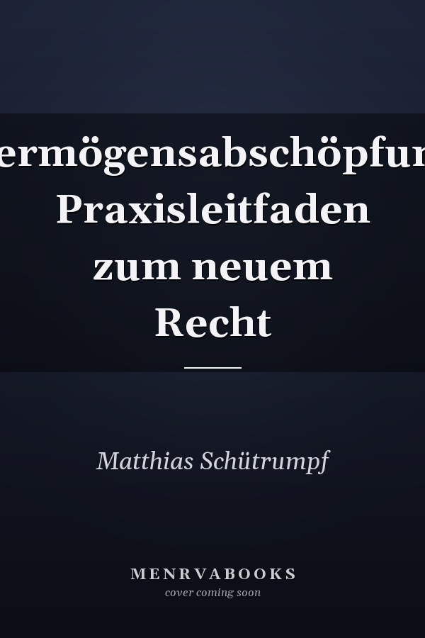 Vermögensabschöpfung Praxisleitfaden zum neuem Recht