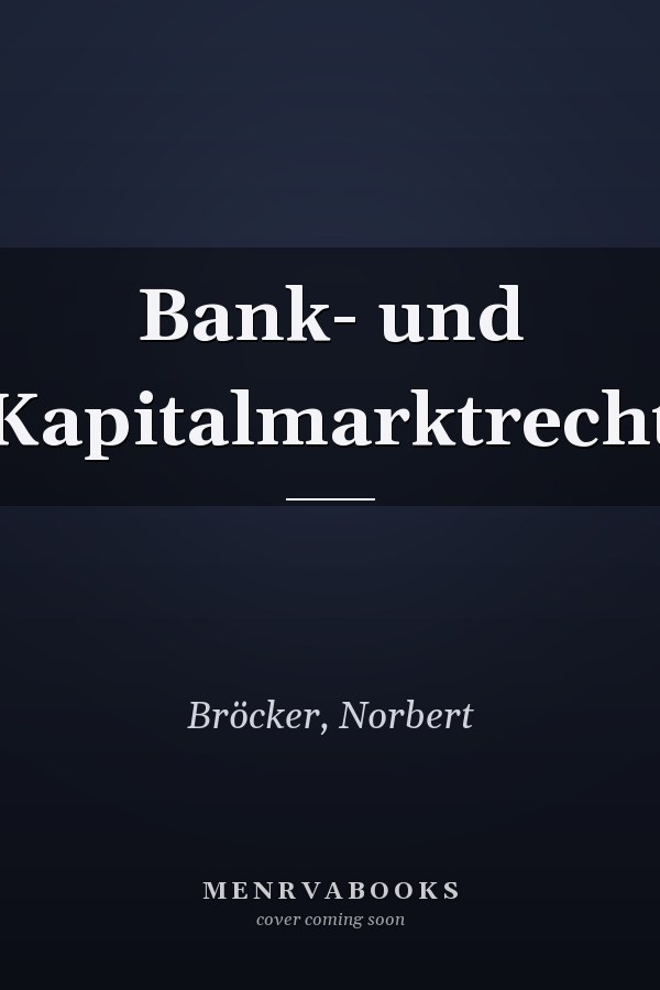 Bank- und Kapitalmarktrecht