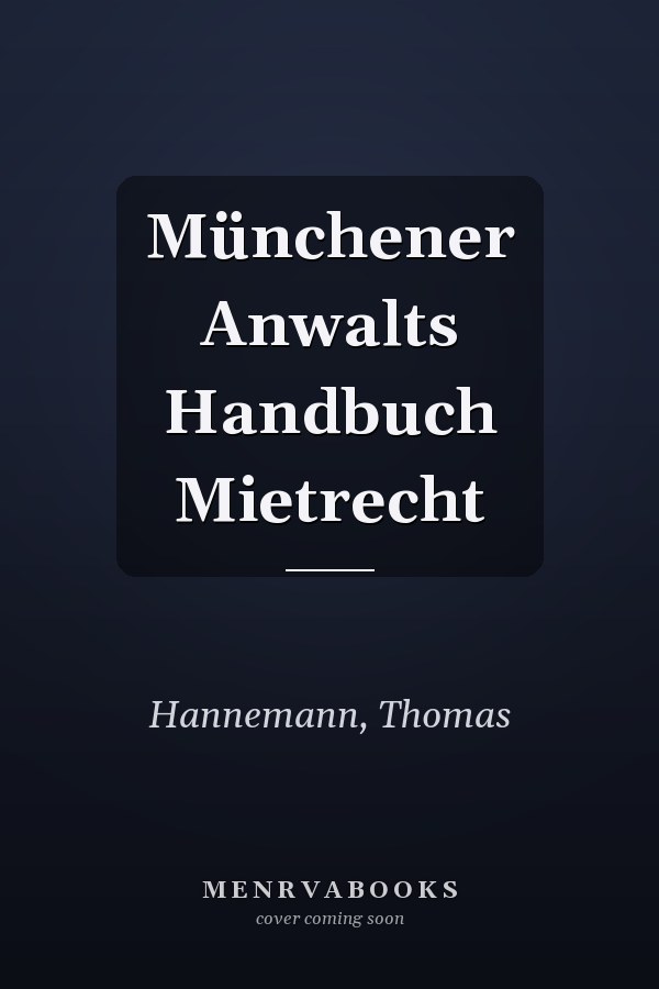 Münchener Anwalts Handbuch Mietrecht