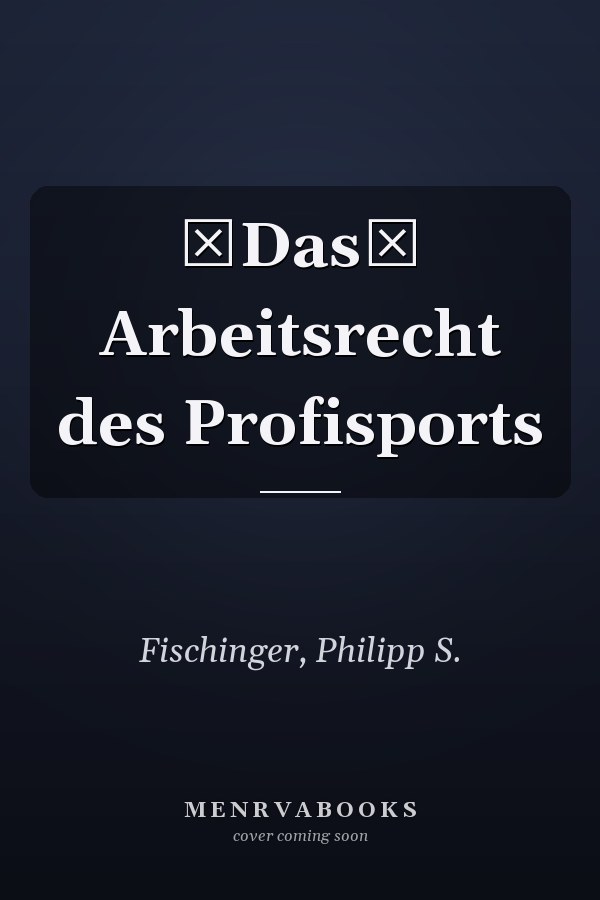 Das Arbeitsrecht des Profisports