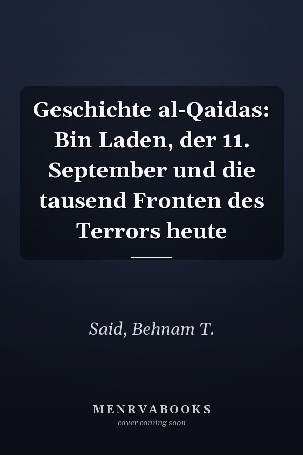 Geschichte al-Qaidas: Bin Laden, der 11. September und die tausend Fronten des Terrors heute