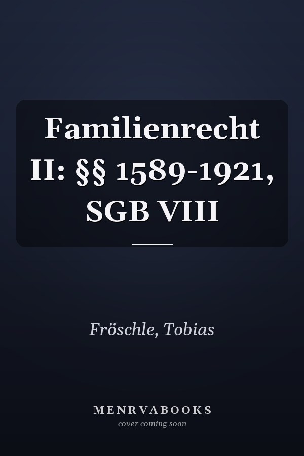 Familienrecht II: §§ 1589-1921, SGB VIII