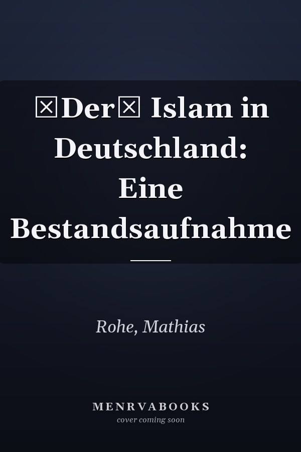 Der Islam in Deutschland: Eine Bestandsaufnahme