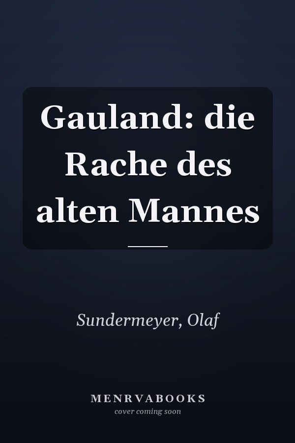 Gauland: die Rache des alten Mannes