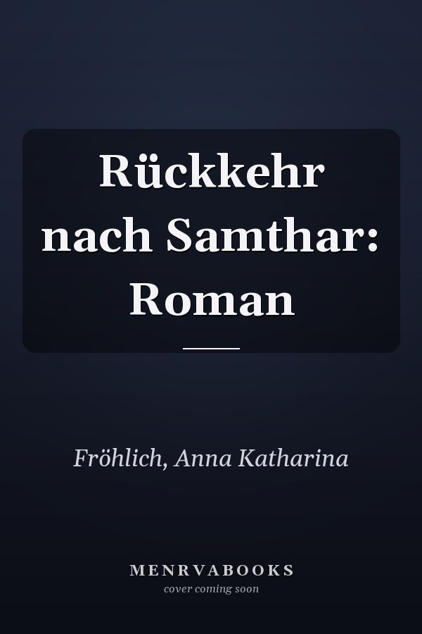 Rückkehr nach Samthar: Roman