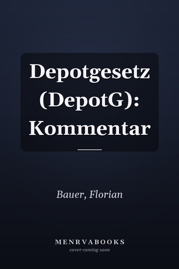 Depotgesetz (DepotG): Kommentar