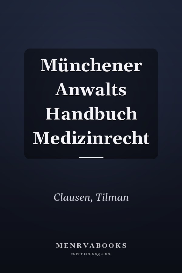 Münchener Anwalts Handbuch Medizinrecht