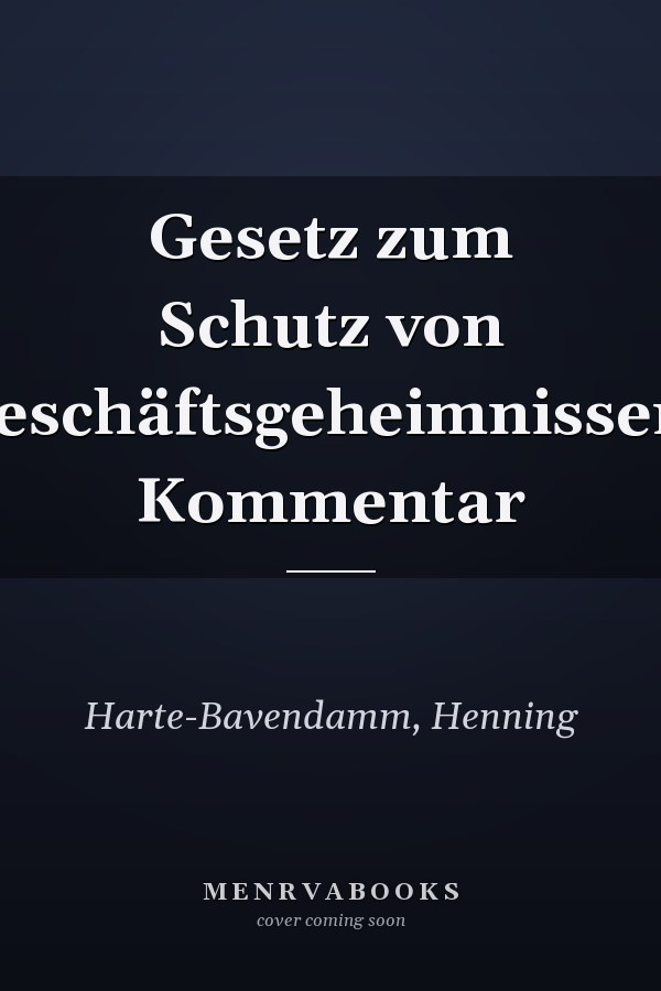 Gesetz zum Schutz von Geschäftsgeheimnissen: Kommentar