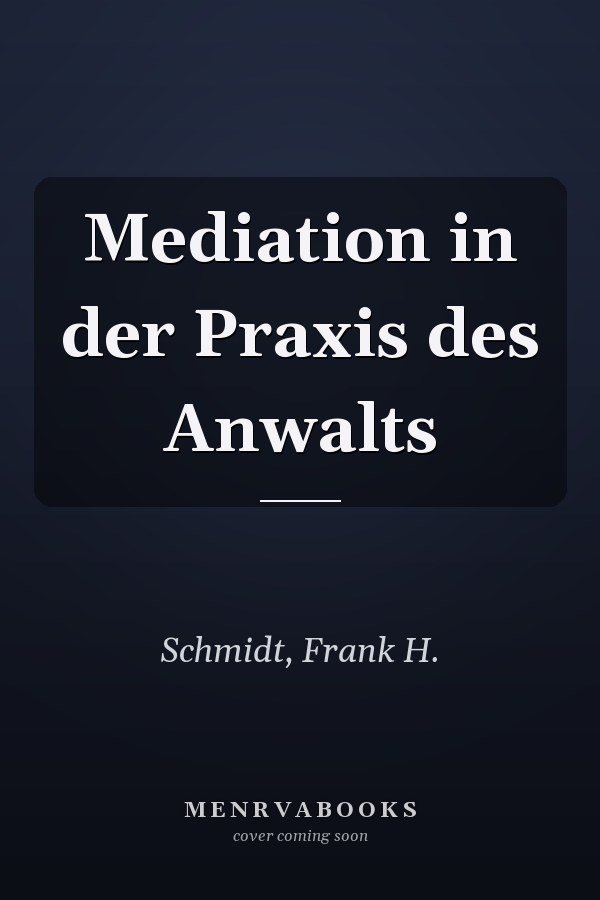 Mediation in der Praxis des Anwalts