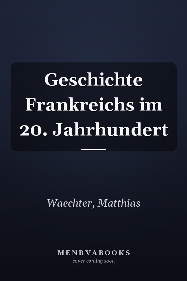 Geschichte Frankreichs im 20. Jahrhundert
