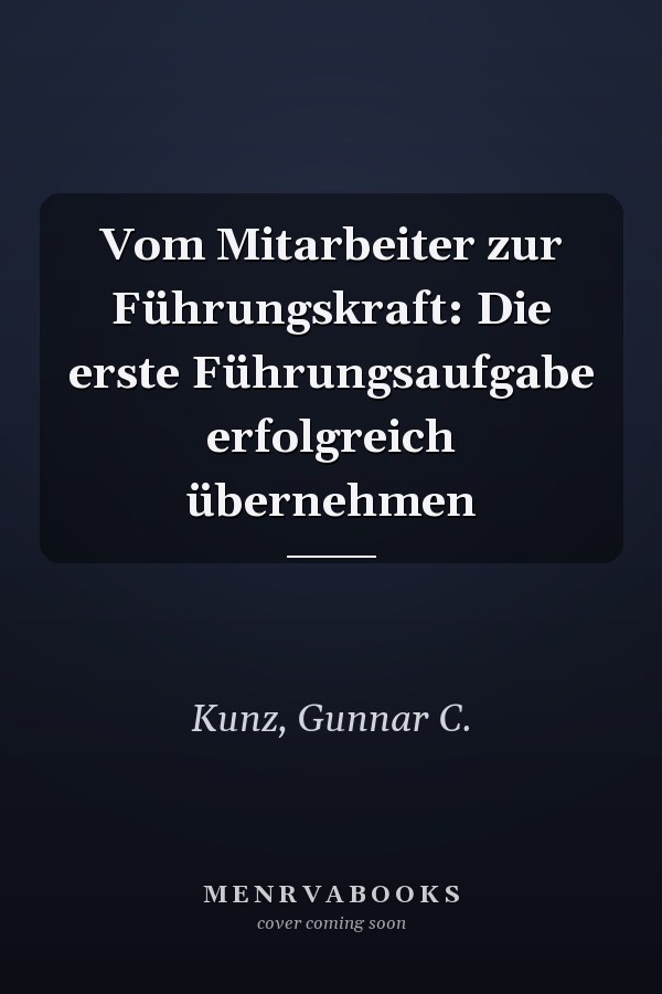 Vom Mitarbeiter zur Führungskraft: Die erste Führungsaufgabe erfolgreich übernehmen