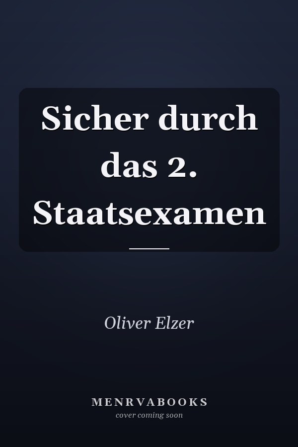 Sicher durch das 2. Staatsexamen