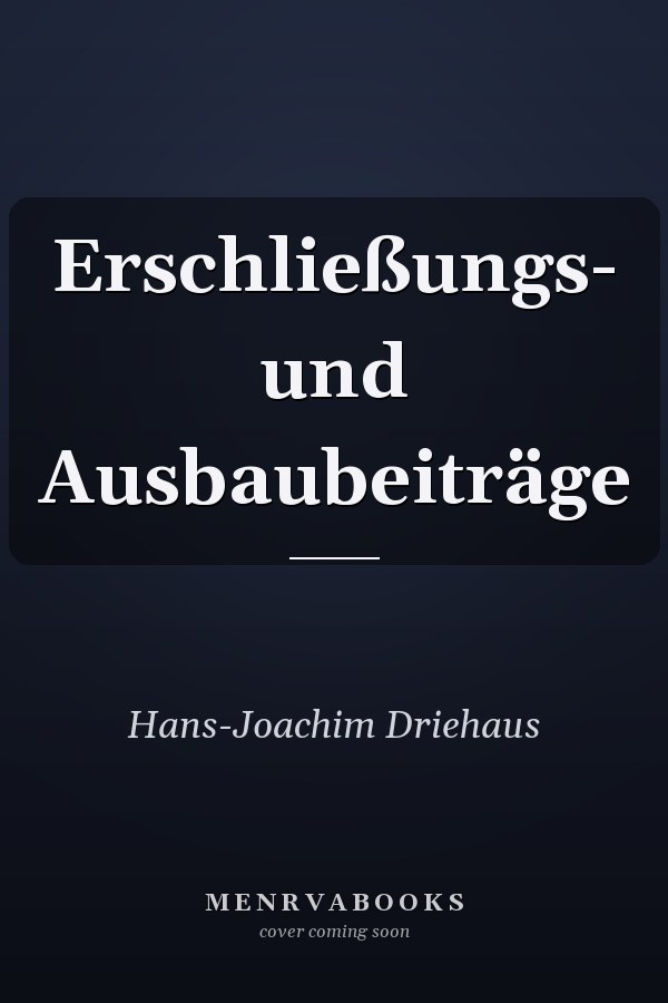 Erschließungs- und Ausbaubeiträge
