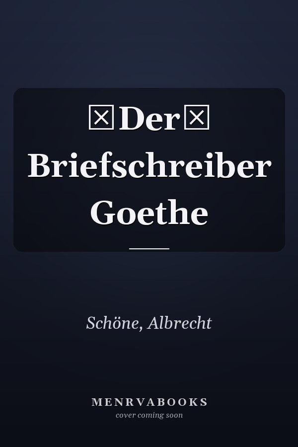 Der Briefschreiber Goethe