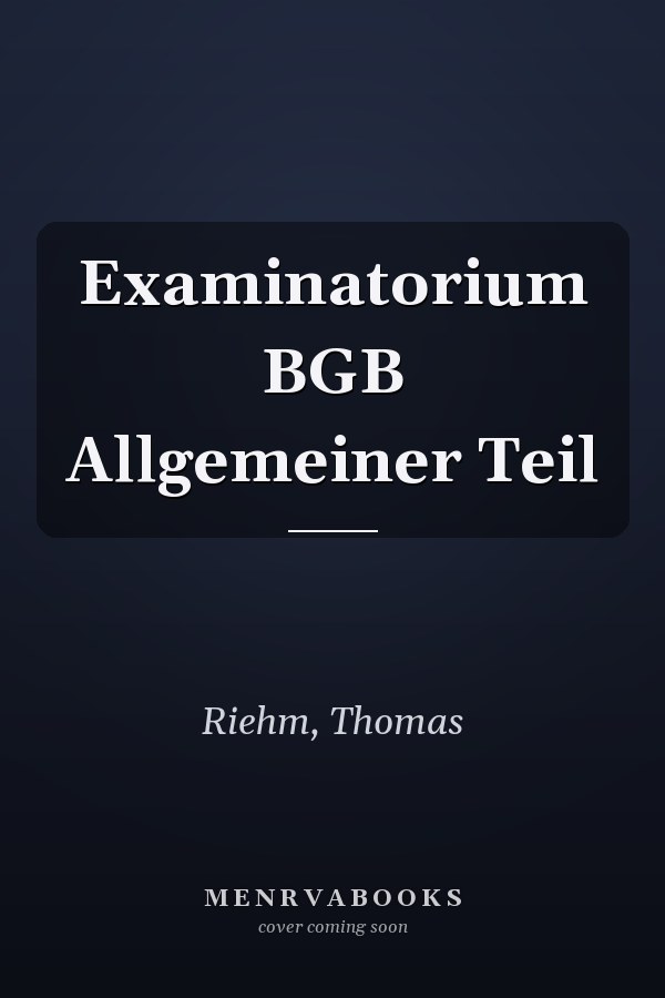 Examinatorium BGB Allgemeiner Teil
