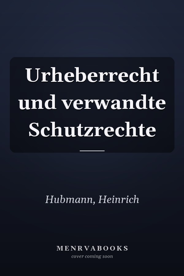 Urheberrecht und verwandte Schutzrechte