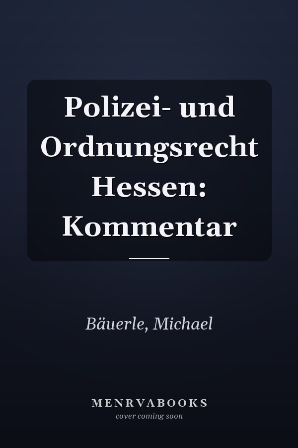 Polizei- und Ordnungsrecht Hessen: Kommentar