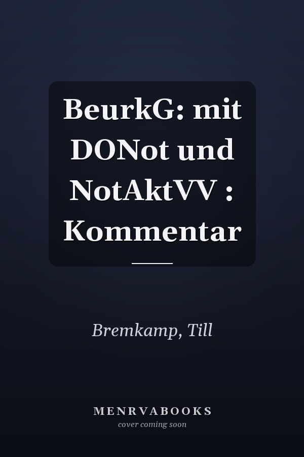 BeurkG: mit DONot und NotAktVV : Kommentar