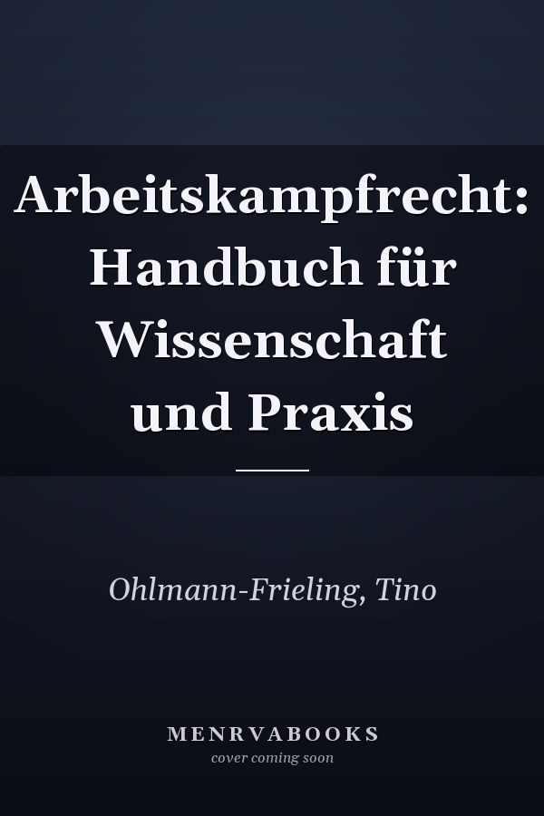 Arbeitskampfrecht: Handbuch für Wissenschaft und Praxis