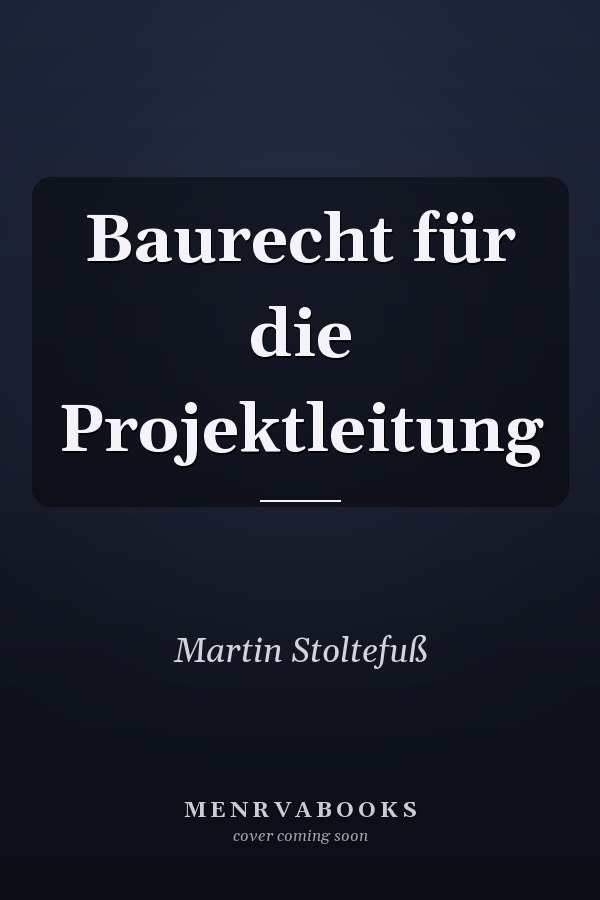 Baurecht für die Projektleitung