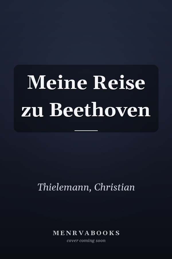 Meine Reise zu Beethoven