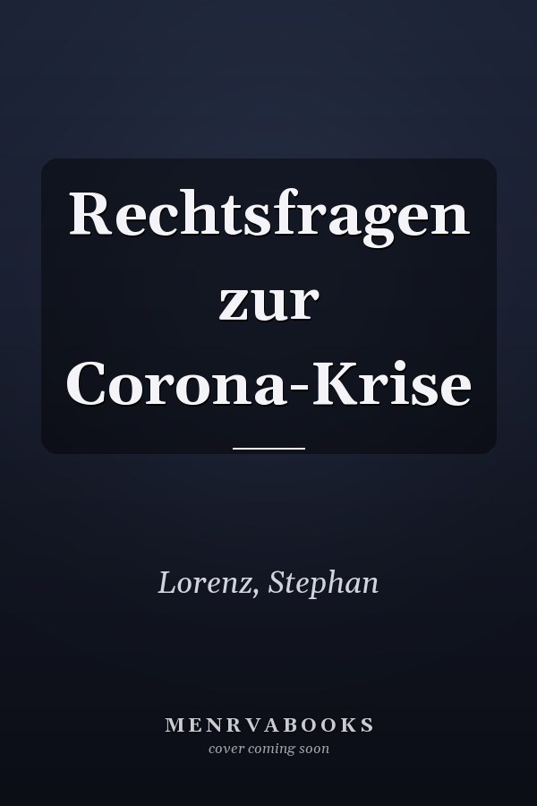 Rechtsfragen zur Corona-Krise
