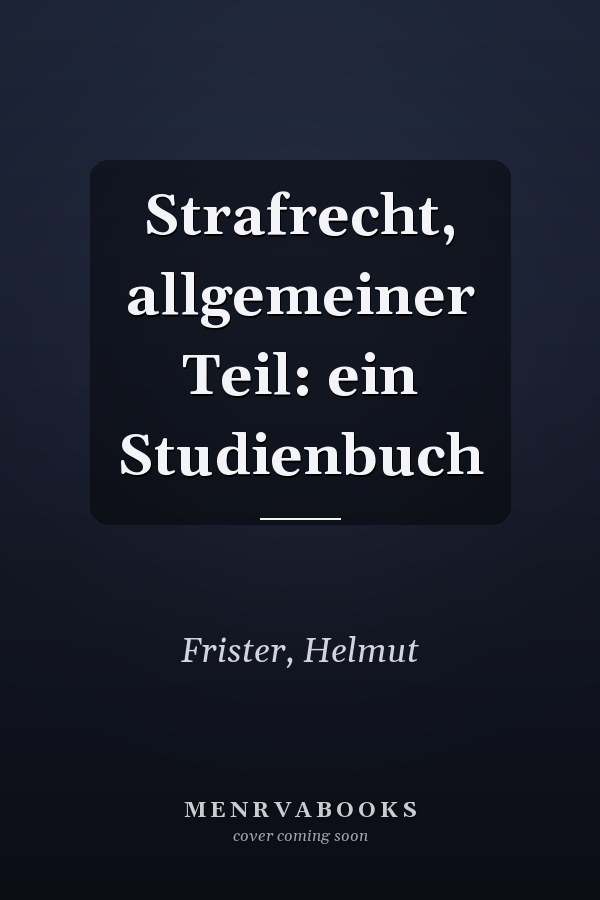 Strafrecht, allgemeiner Teil: ein Studienbuch