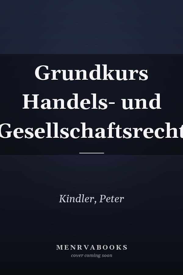 Grundkurs Handels- und Gesellschaftsrecht