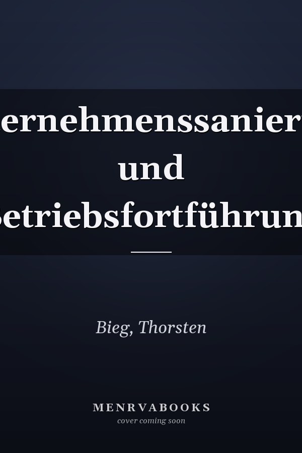 Unternehmenssanierung und Betriebsfortführung