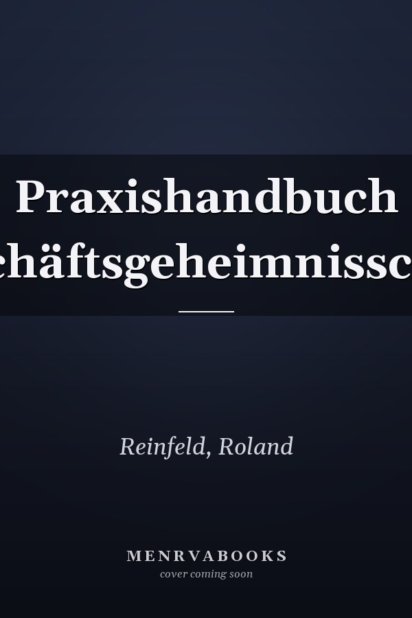 Praxishandbuch Geschäftsgeheimnisschutz