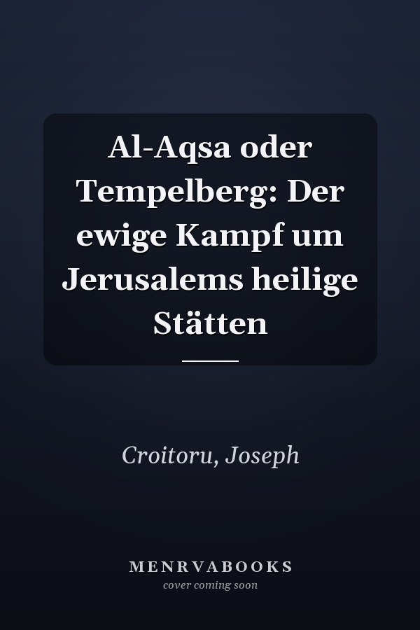Al-Aqsa oder Tempelberg: Der ewige Kampf um Jerusalems heilige Stätten