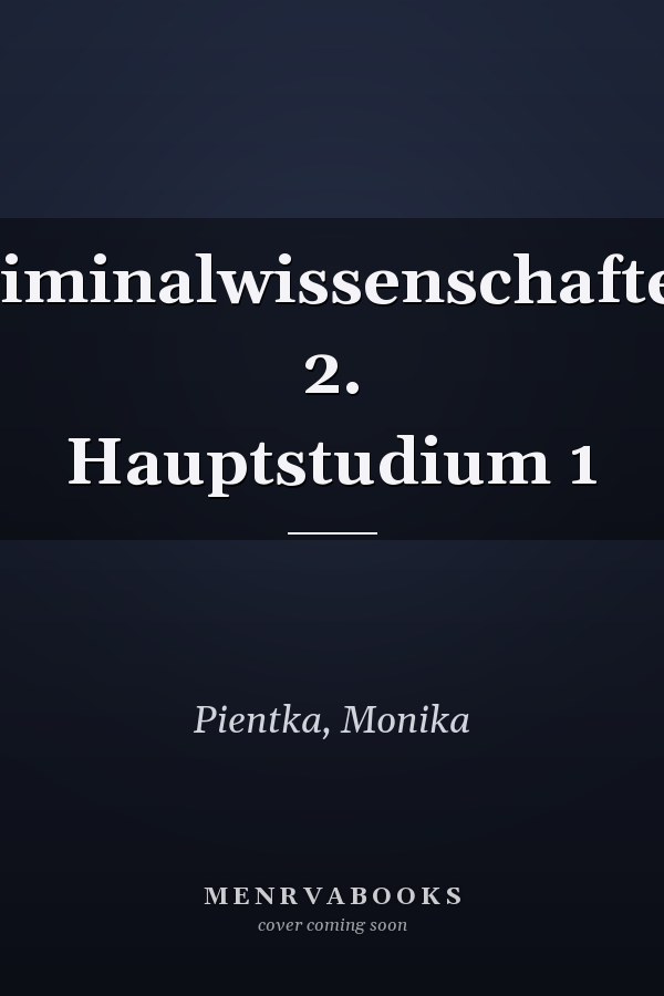 Kriminalwissenschaften. 2. Hauptstudium 1