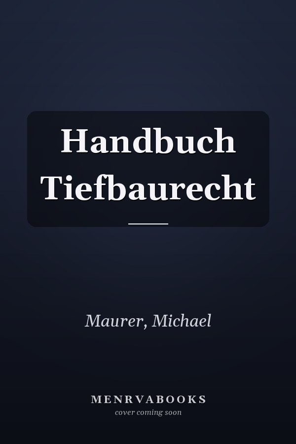 Handbuch Tiefbaurecht