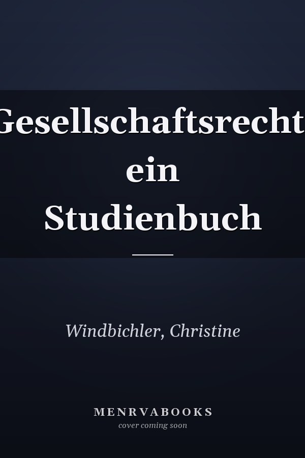 Gesellschaftsrecht: ein Studienbuch