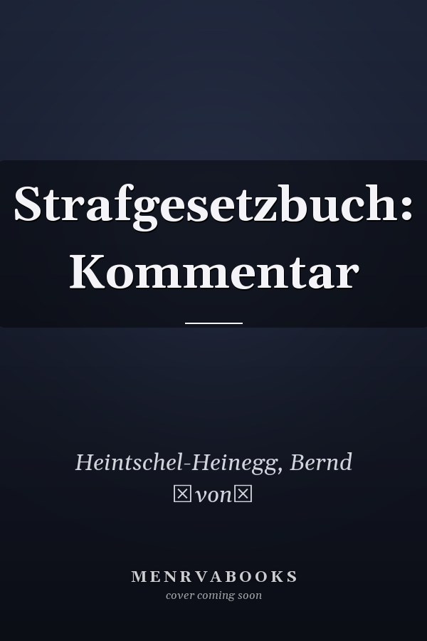 Strafgesetzbuch: Kommentar