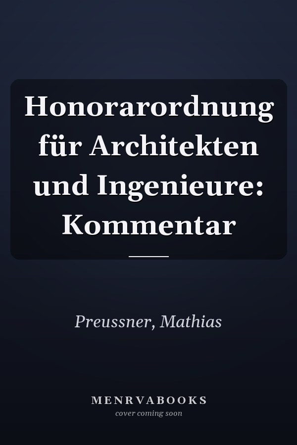 Honorarordnung für Architekten und Ingenieure: Kommentar