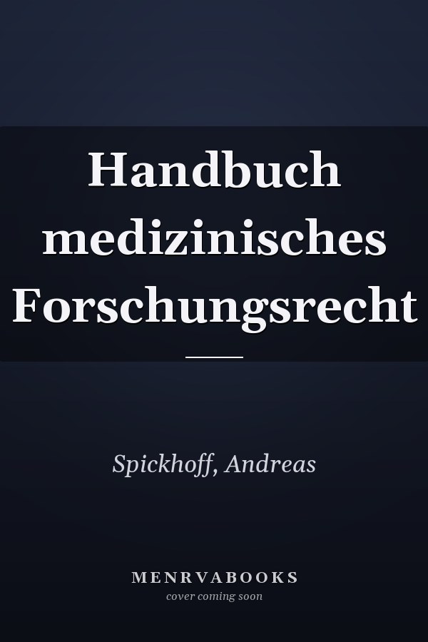 Handbuch medizinisches Forschungsrecht