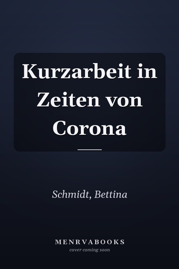Kurzarbeit in Zeiten von Corona