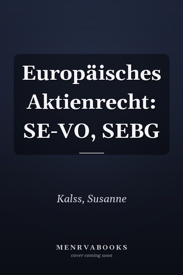 Europäisches Aktienrecht: SE-VO, SEBG