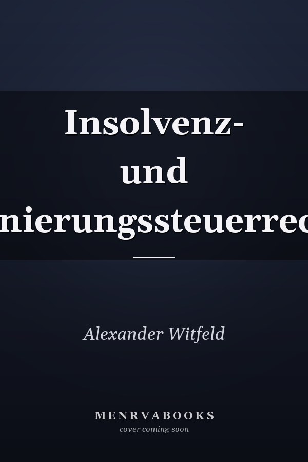 Insolvenz- und Sanierungssteuerrecht