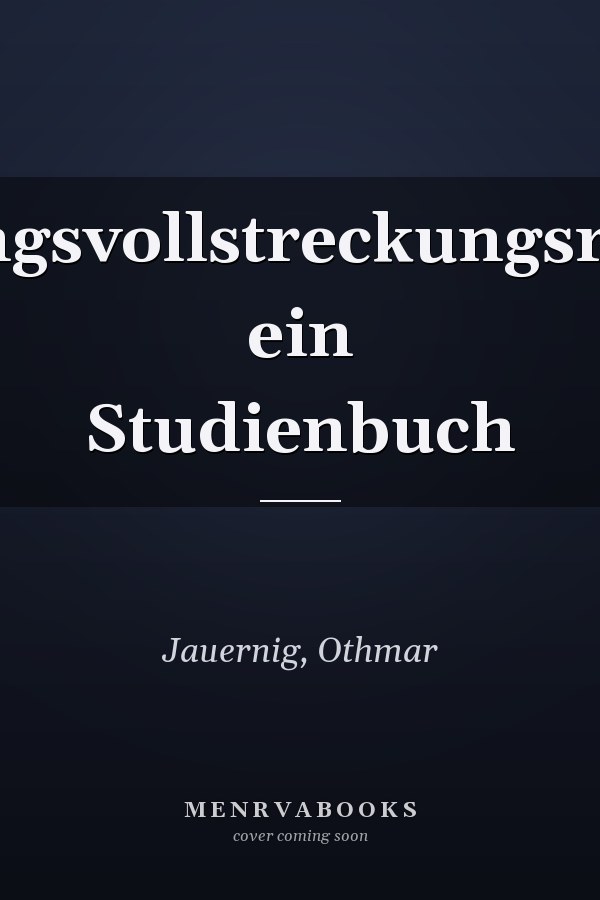 Zwangsvollstreckungsrecht: ein Studienbuch