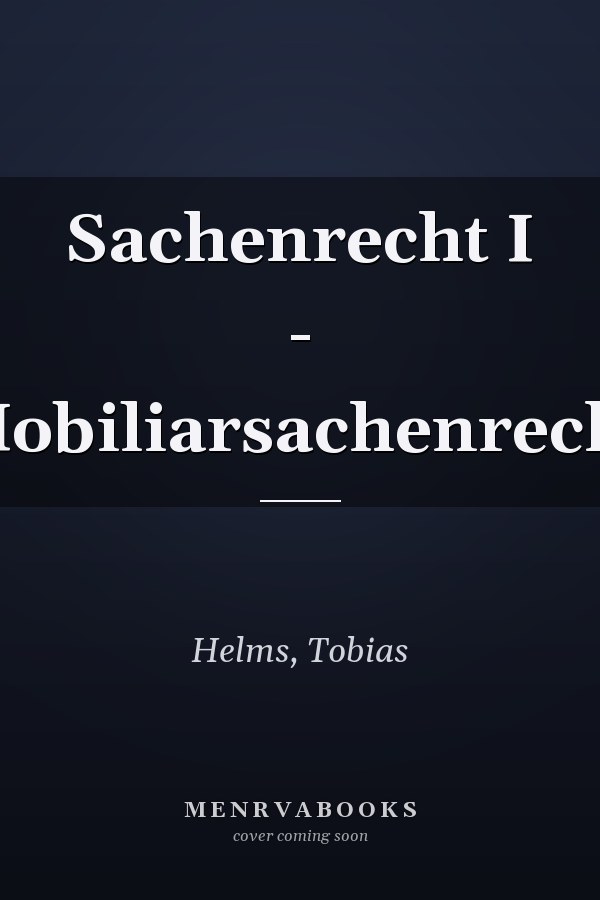 Sachenrecht I - Mobiliarsachenrecht