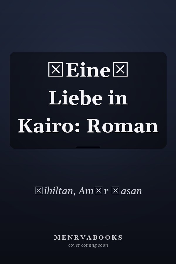 Eine Liebe in Kairo: Roman