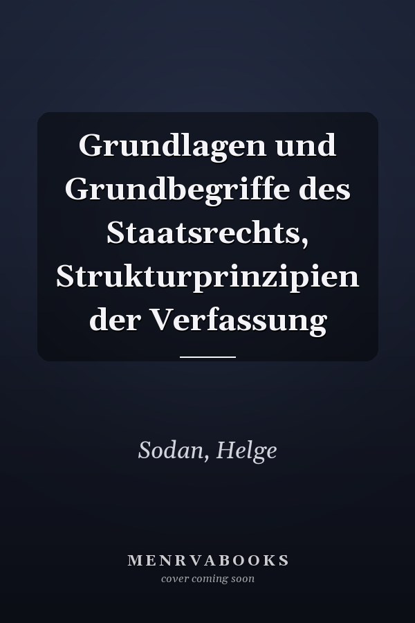 Grundlagen und Grundbegriffe des Staatsrechts, Strukturprinzipien der Verfassung