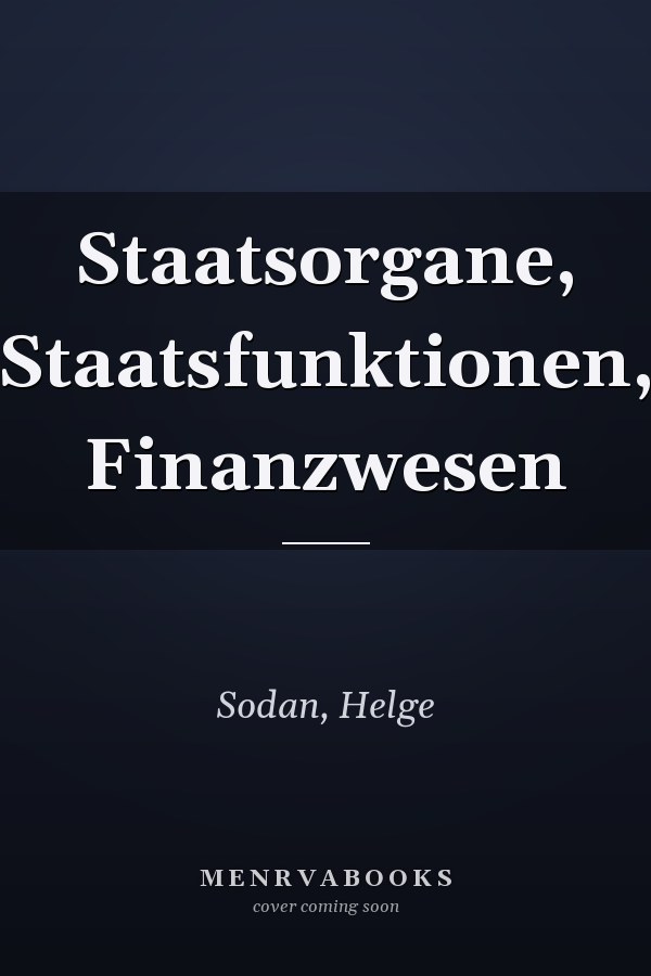 Staatsorgane, Staatsfunktionen, Finanzwesen