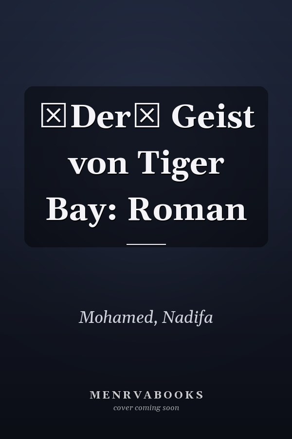 Der Geist von Tiger Bay: Roman